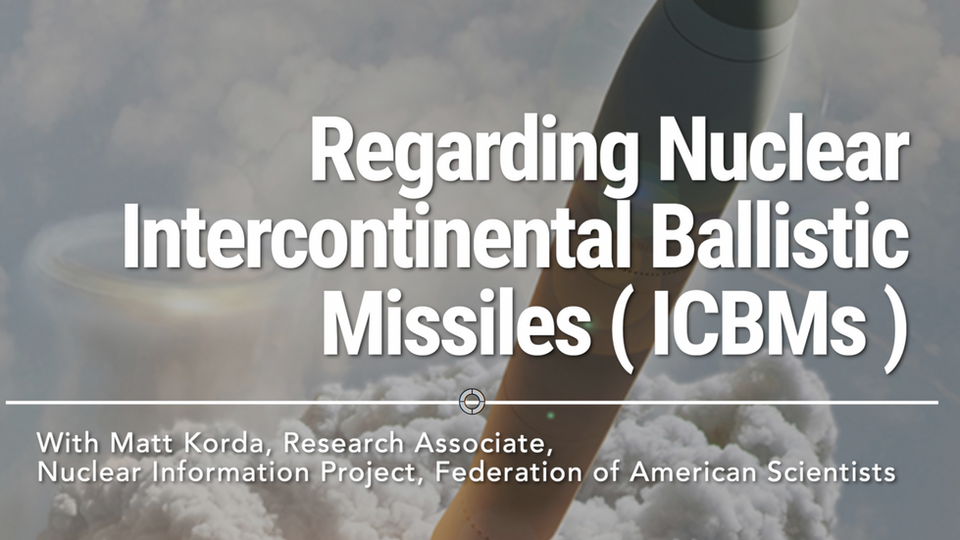 Regarding Nuclear Intercontinental Ballistic Missiles ( ICBMs )